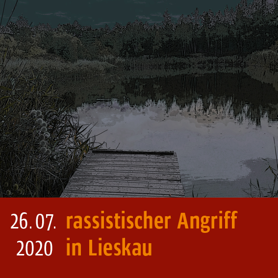 Rassistischer Angriff in Lieskau am 26.07.2020