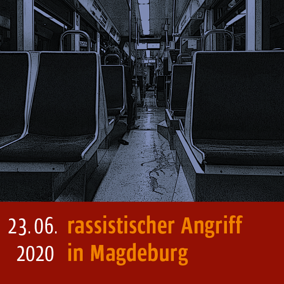 Rassistischer Angriff am 23.06.2020 in Magdeburg