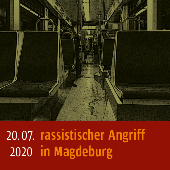 Rassistischer Angriff am 20.07.2020 in Mageburg