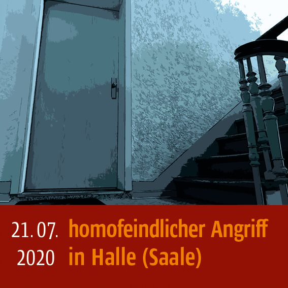 Homofeinlicher Angriff am 21.07.2020 in Halle (Saale)