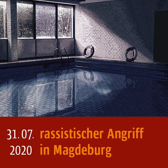 Rassistischer Angriff am 31.07.2020 in Magdeburg