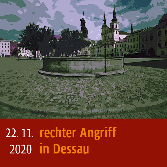 Rechter Angriff in Dessau am 22.11.2020 in Dessau