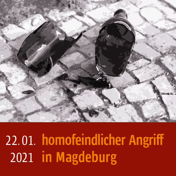 Homofeindlicher Angriff am 22.01.2021 in Magdeburg
