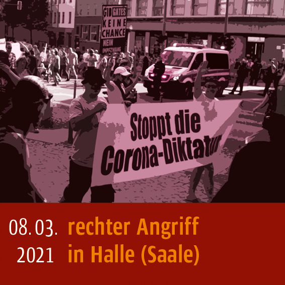 Rechter Angriff am 08.03.2021 in Halle (Saale)