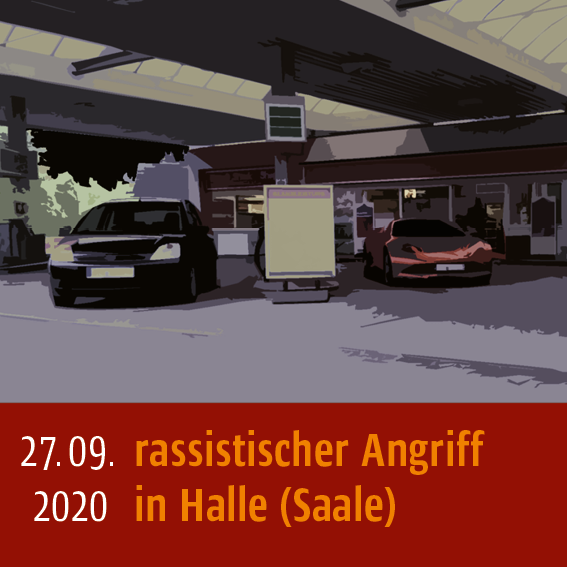 Rassistischer Angriff am 27.09.2020 in Halle (Saale)