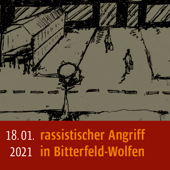 Rassistischer Angriff am 18.01.2021 in Bitterfeld-Wolfen