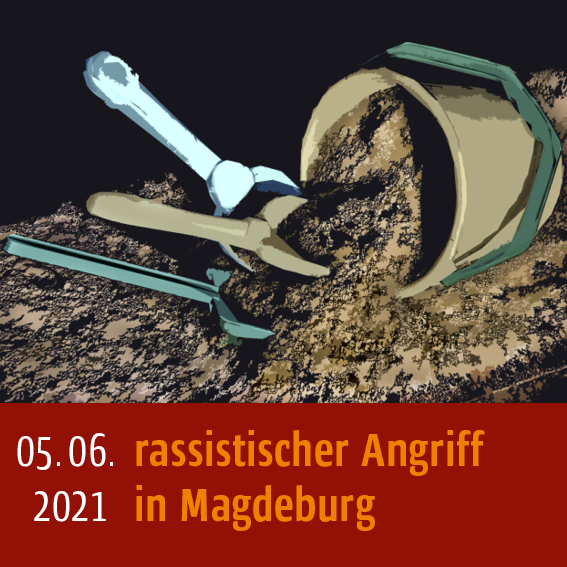 Rassistischer Angriff in Magdeburg am 05.06.2021