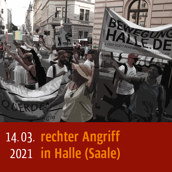 Rechter Angriff in Halle (Saale) am 14.03.2021