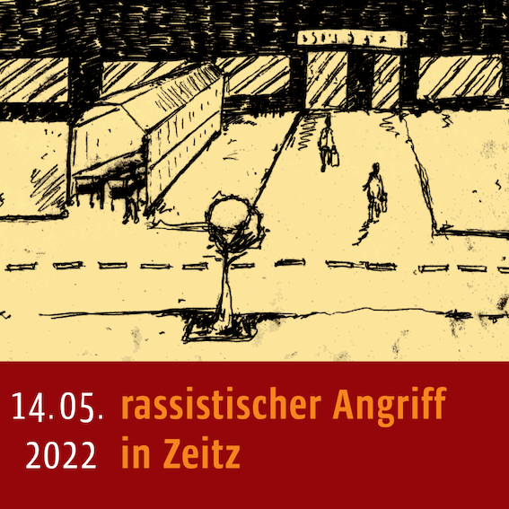 rassistischer Angriff am 14.05.2022 in Zeitz im Burgenlandkreis