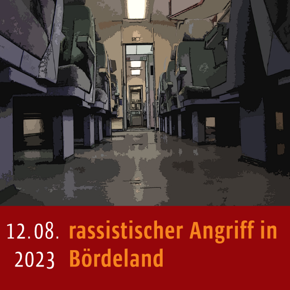 Der Gang im Inneren eines leeren Zuges. Unten steht: 12.08.2023 rassistischer Angriff in Bördeland