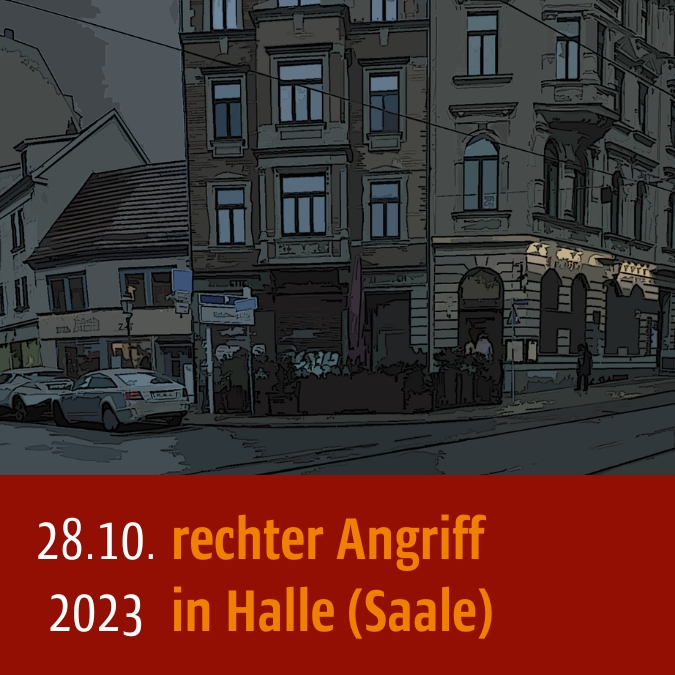 Gebäude auf der Straße am Hallmarkt. Unten steht: 28.10.2023 rechter Angriff in Halle (Saale)