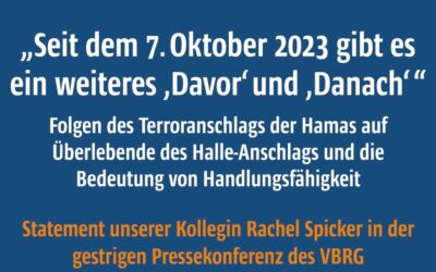 „Seit dem 7. Oktober 2023 gibt es ein weiteres ,Davor‘ und ,Danach´.“ Folgen des Terroranschlags der Hamas auf Überlebende des Halle-Anschlags und die Bedeutung von Handlungsfähigkeit