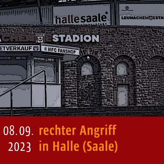 Eingang des HFC Stadions, unter dem Bild steht: "08.09.2023 rechter Angriff in Halle (Saale)"