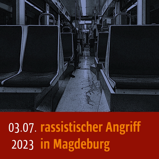 Leere Tram von Innen. Unten steht: 03.07.2023 rassistischer Angriff in Magdeburg