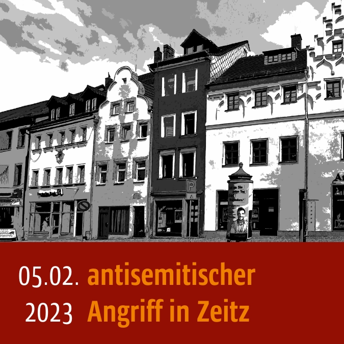 Häuser in Zeitz. Unten steht "05.02.2023 antisemitischer Angriff in Zeitz"