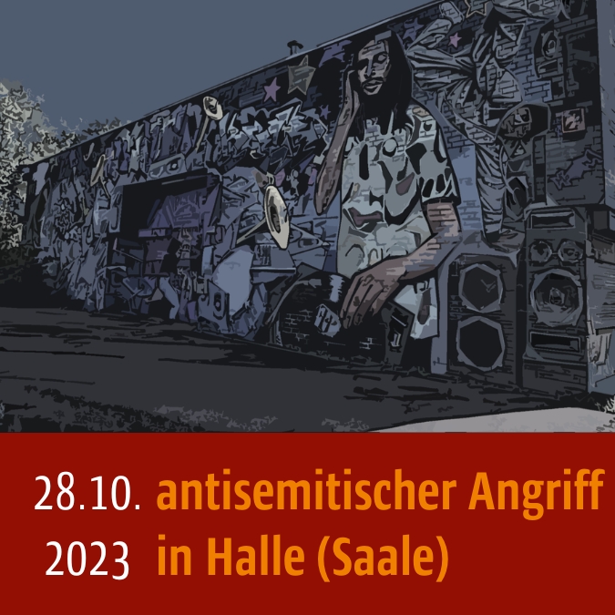 Jugendzentrum von außen, Wände sind besprüht mit Graffiti. Unten steht: 28.10.2023 antisemitischer Angriff in Halle (Saale)