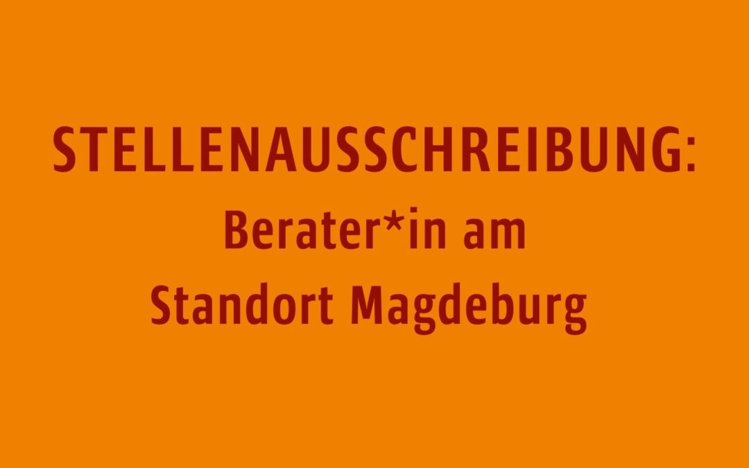 STELLENAUSSCHREIBUNG: Berater*in